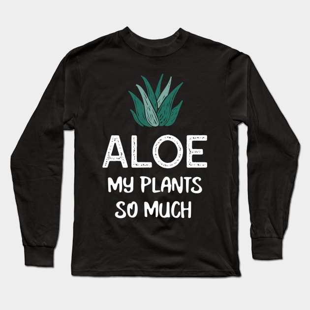 Funny Aloe Vera Plant Lover Long Sleeve T-Shirt by OldCamp